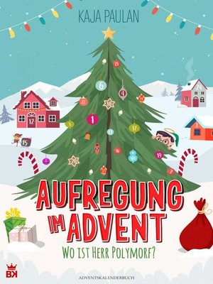 cover image of Aufregung im Advent--Wo ist Herr Polymorf?